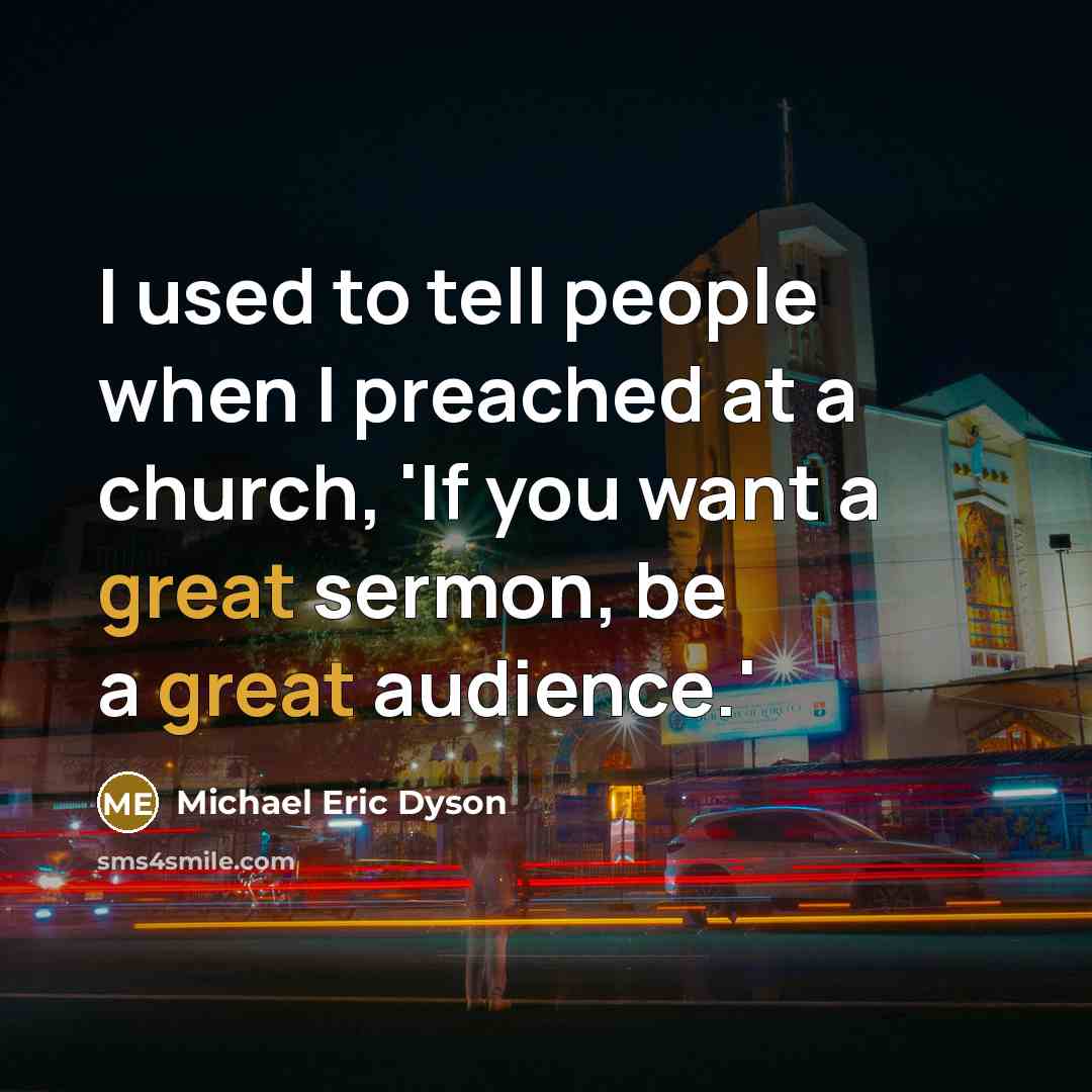 “I used to tell people when I preached at a…” quote by Michael Eric Dyson