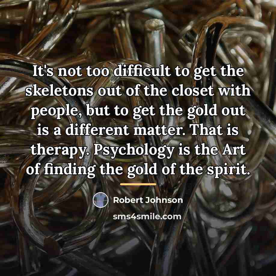 “It's not too difficult to get the skeletons out of…” quote by Robert Johnson