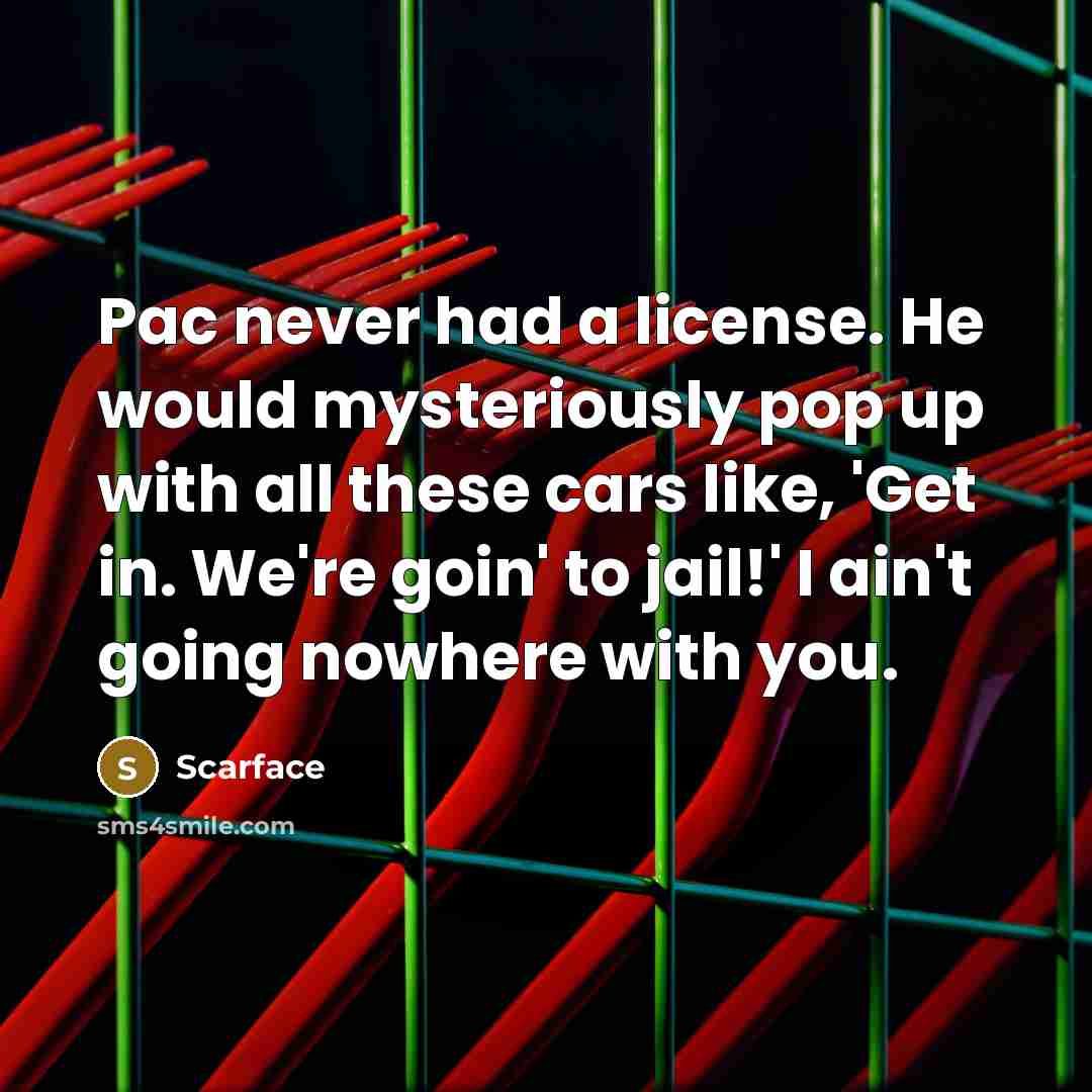 “Pac never had a license. He would mysteriously pop up…” quote by Scarface
