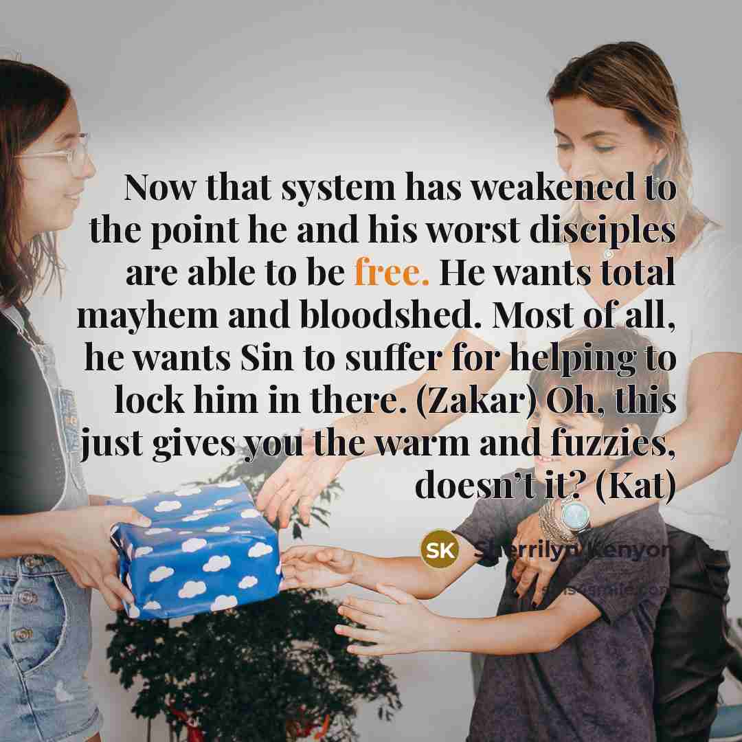 “Now that system has weakened to the point he and…” quote by Sherrilyn Kenyon