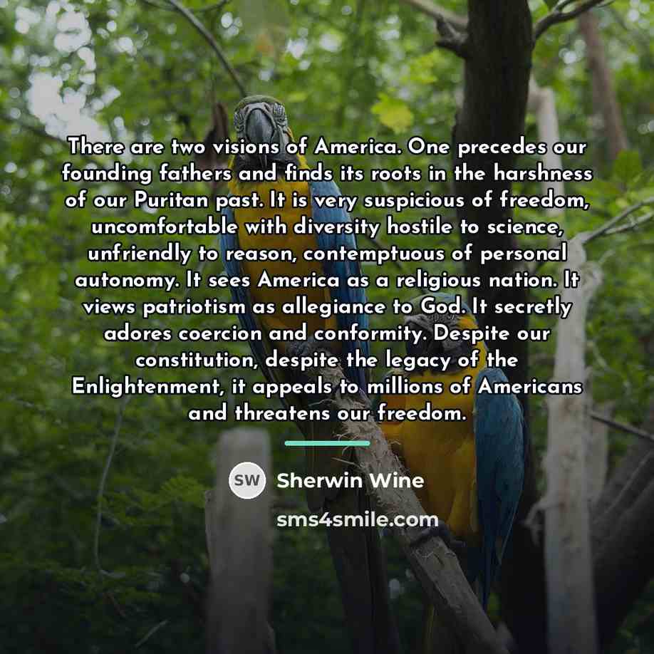 “There are two visions of America. One precedes our founding…” quote by Sherwin Wine