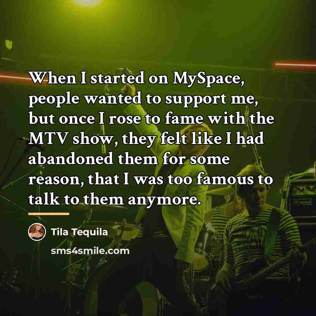 “When I started on MySpace, people wanted to support me,…” quote by Tila Tequila