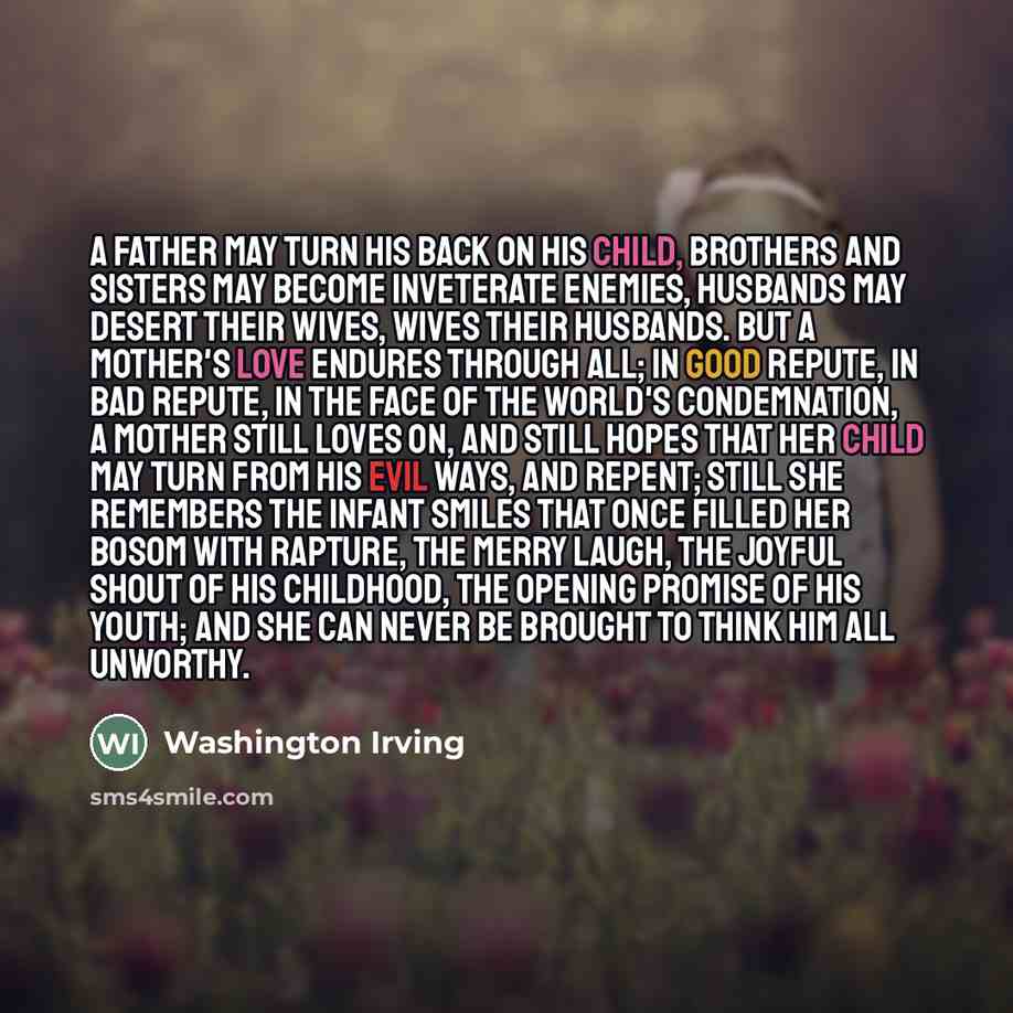 “A father may turn his back on his child, brothers…” quote by Washington Irving