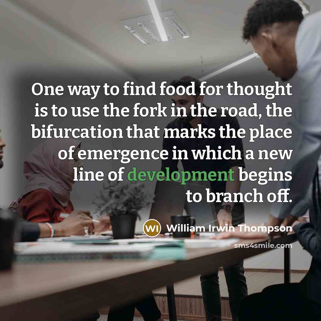 “One way to find food for thought is to use…” quote by William Irwin Thompson