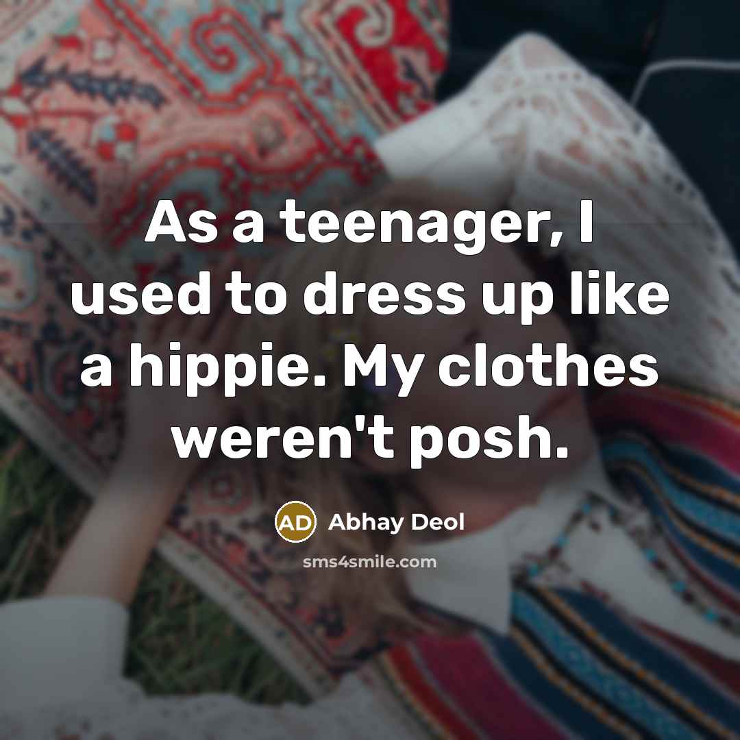 “As a teenager, I used to dress up like a…” quote by Abhay Deol