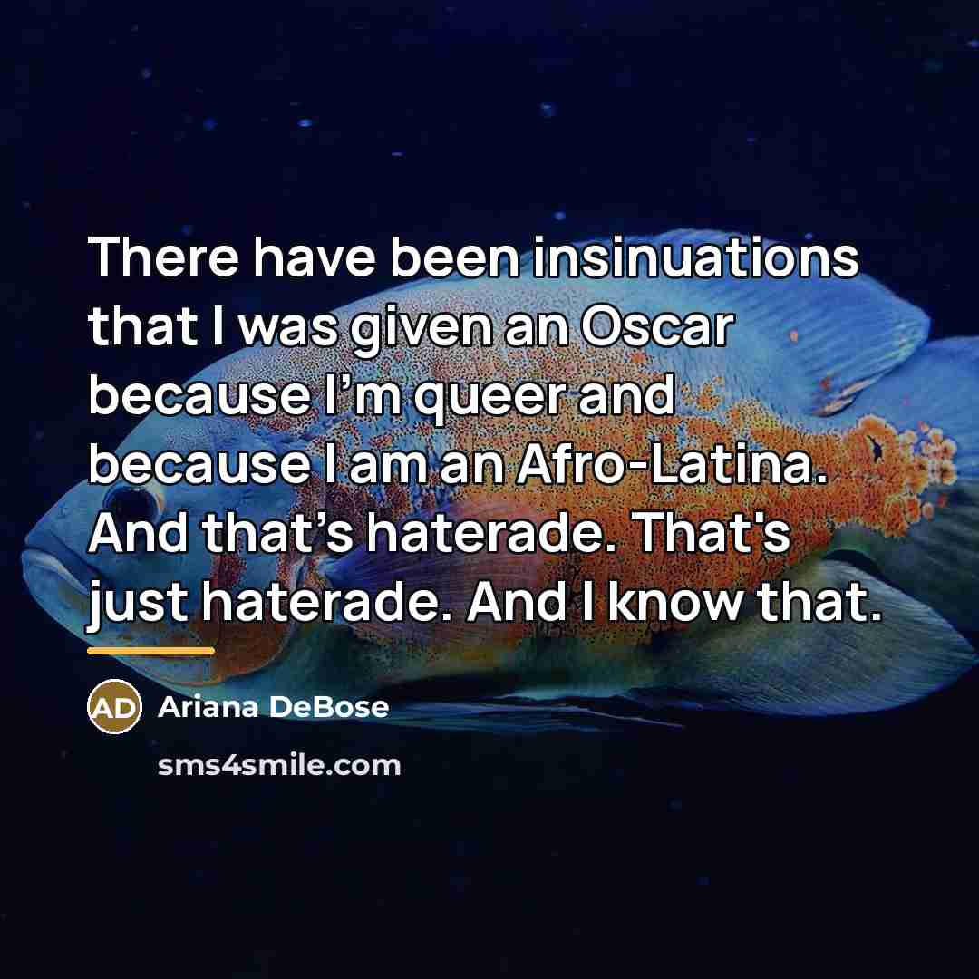 “There have been insinuations that I was given an Oscar…” quote by Ariana DeBose