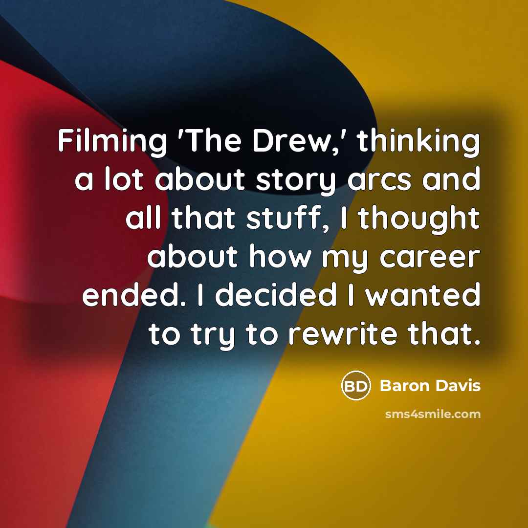“Filming 'The Drew,' thinking a lot about story arcs and…” quote by Baron Davis