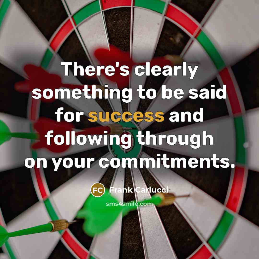 “There's clearly something to be said for success and following…” quote by Frank Carlucci
