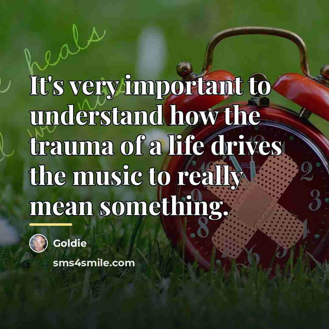 “It's very important to understand how the trauma of a…” quote by Goldie