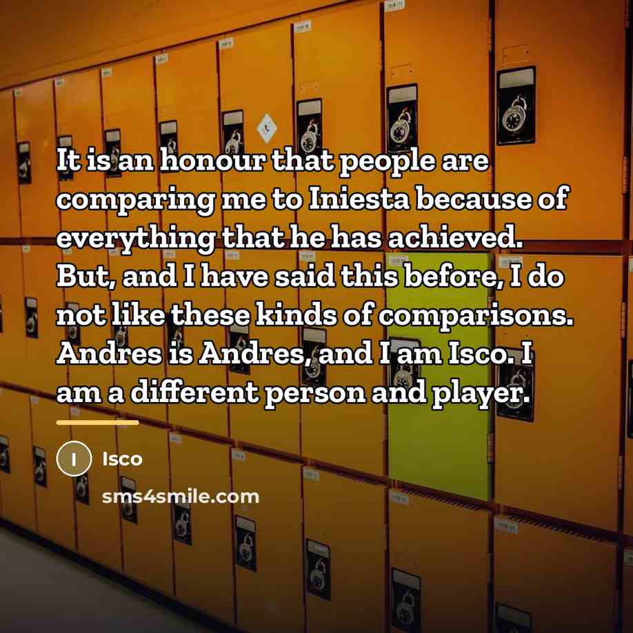“It is an honour that people are comparing me to…” quote by Isco