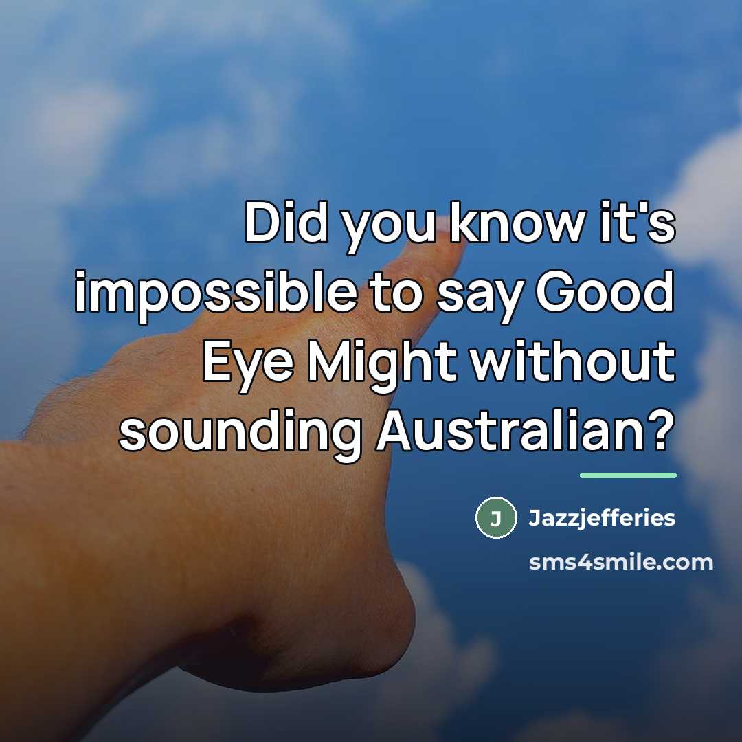 “Did you know it's impossible to say Good Eye Might…” quote by Jazzjefferies