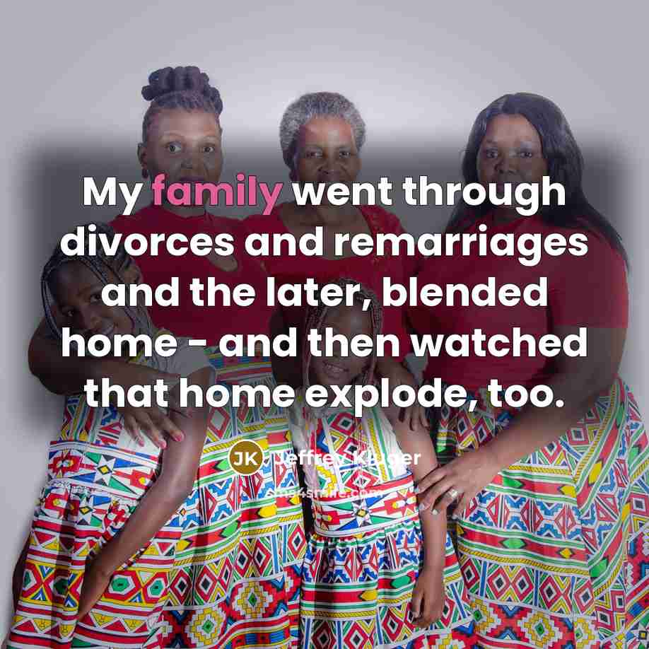 “My family went through divorces and remarriages and the later,…” quote by Jeffrey Kluger