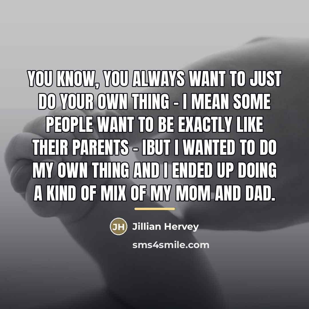 “You know, you always want to just do your own…” quote by Jillian Hervey