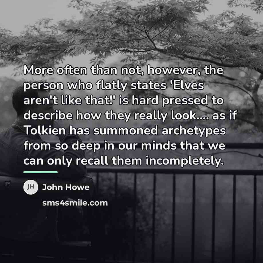“More often than not, however, the person who flatly states…” quote by John Howe