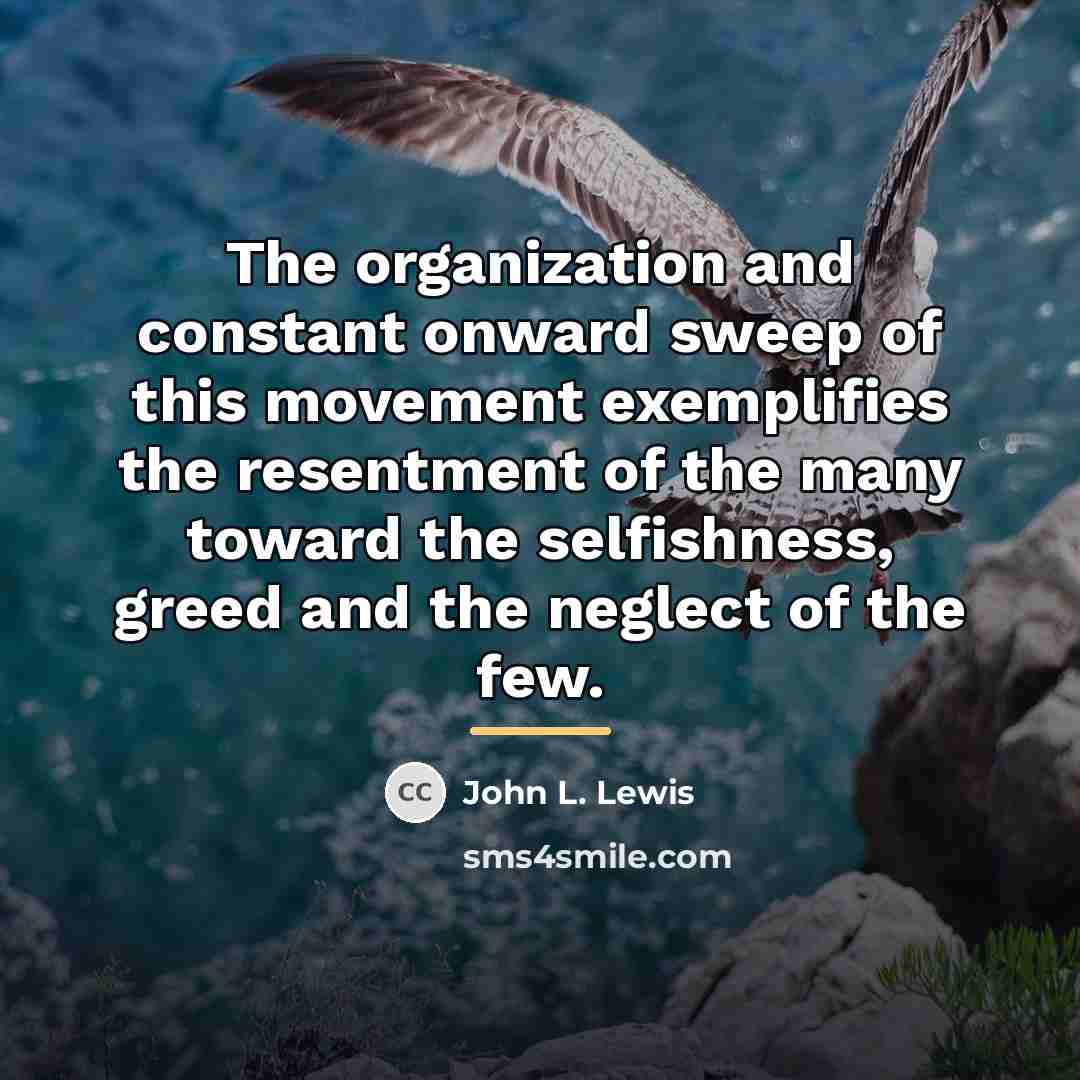 “The organization and constant onward sweep of this movement exemplifies…” quote by John L. Lewis