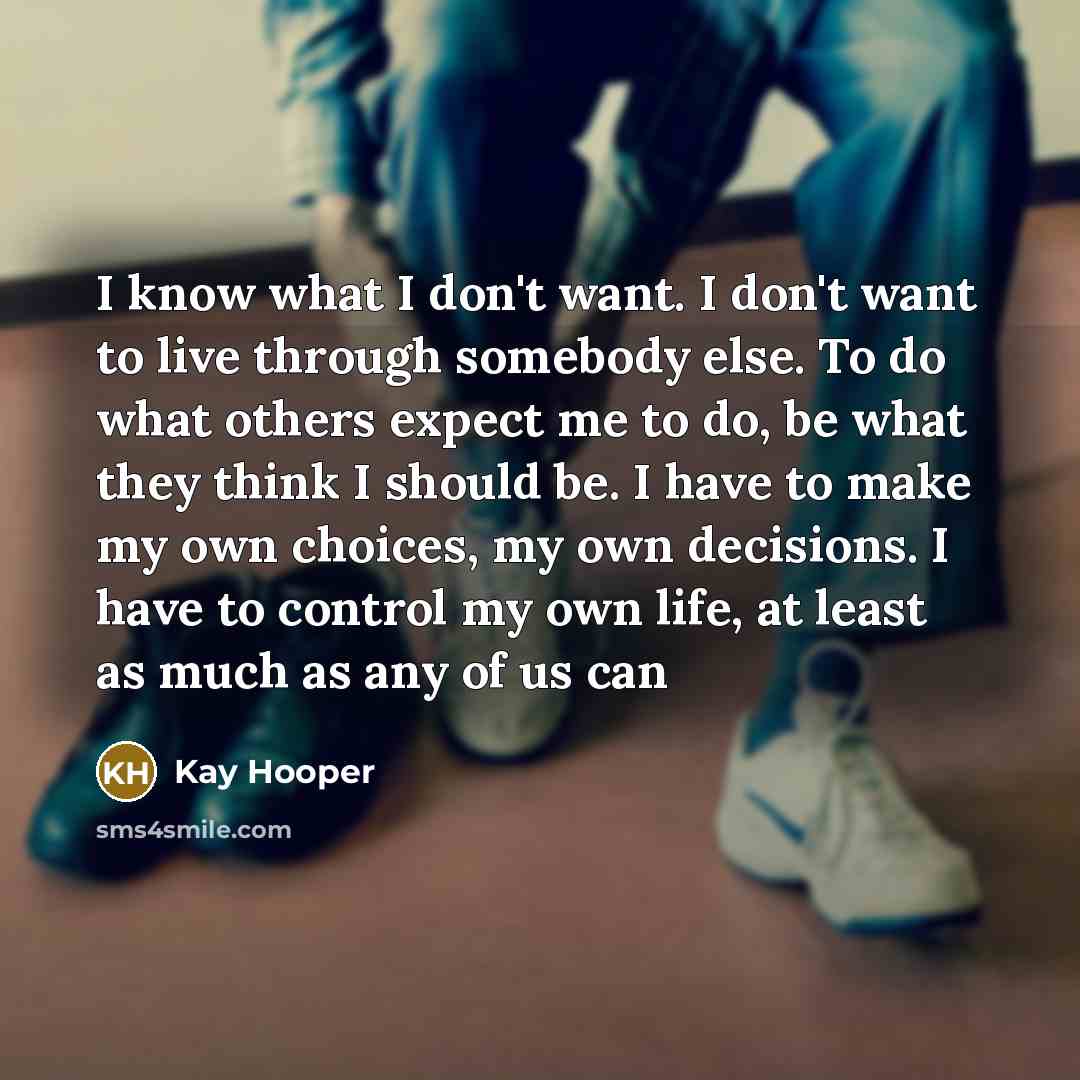 “I know what I don't want. I don't want to…” quote by Kay Hooper