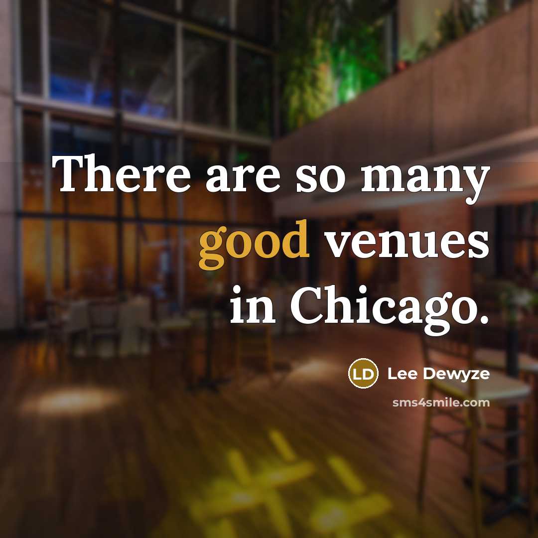 “There are so many good venues in Chicago.…” quote by Lee DeWyze