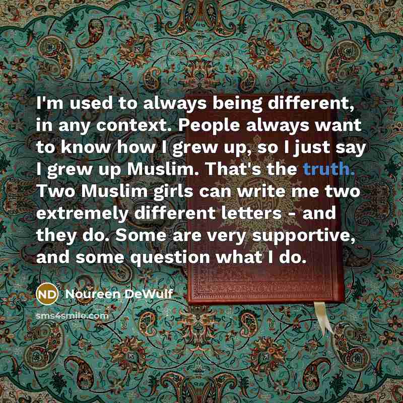 “I'm used to always being different, in any context. People…” quote by Noureen DeWulf