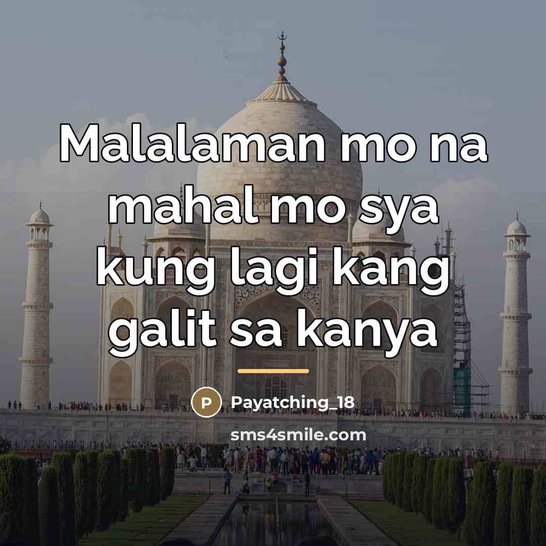 “Malalaman mo na mahal mo sya kung lagi kang galit…” quote by Payatching_18