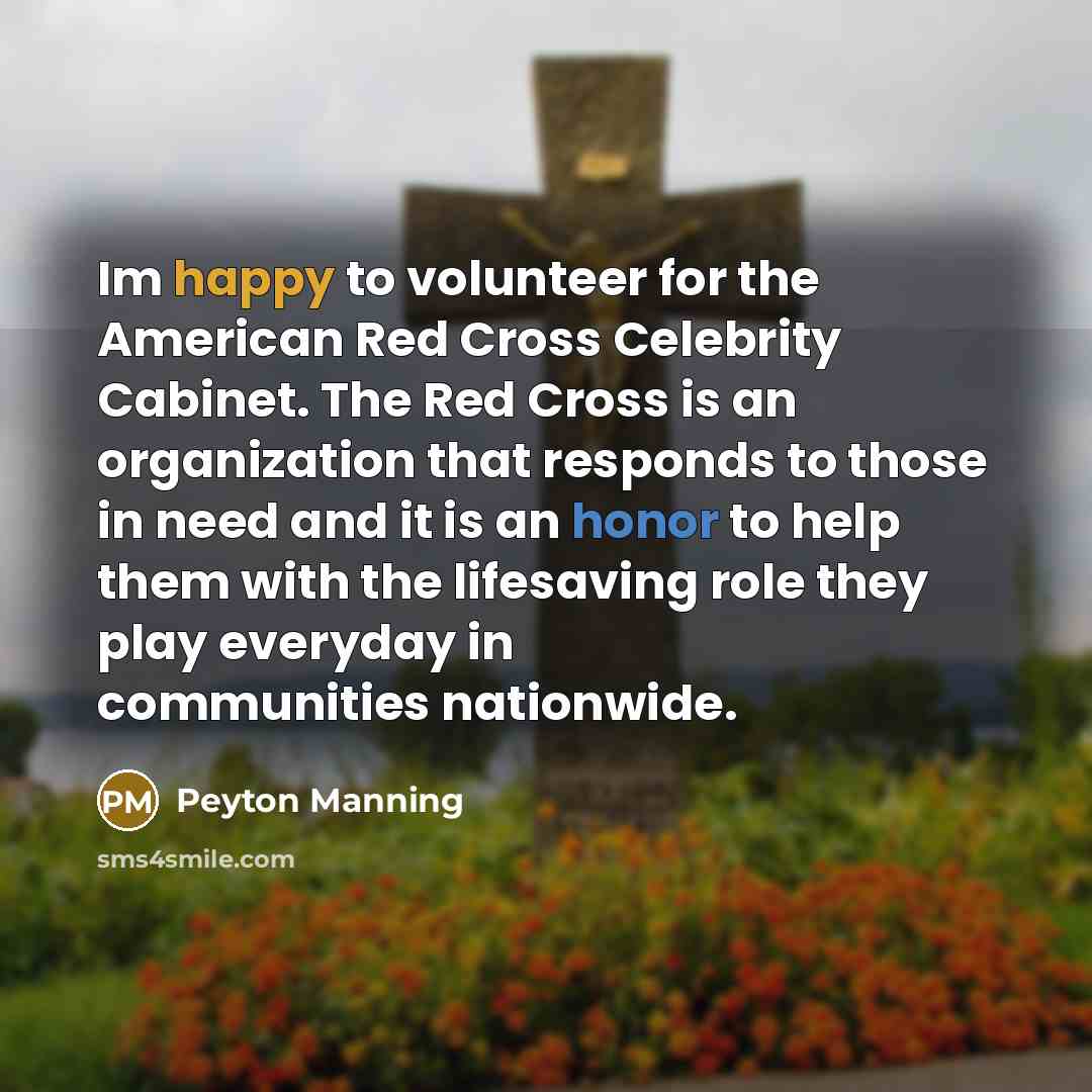 “Im happy to volunteer for the American Red Cross Celebrity…” quote by Peyton Manning