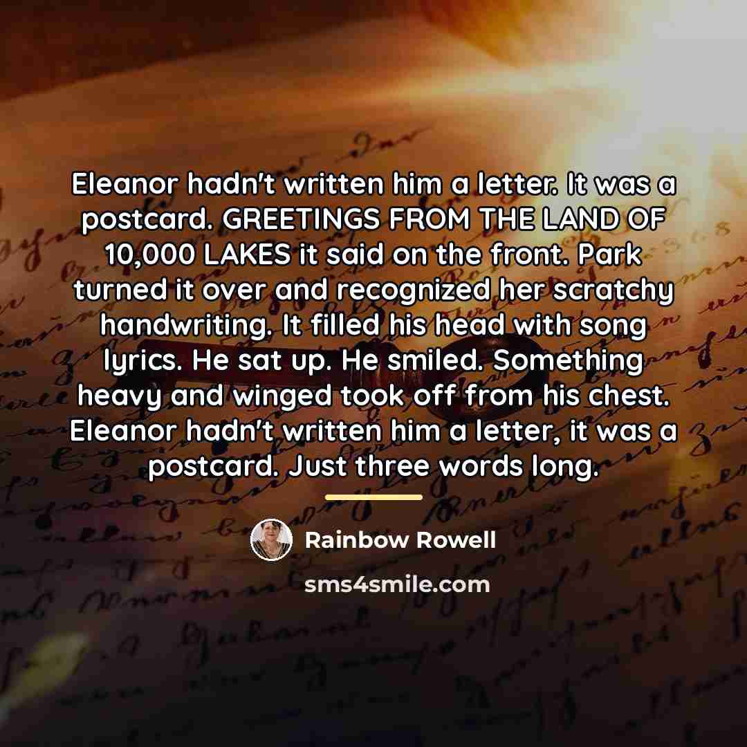 “Eleanor hadn't written him a letter. It was a postcard.…” quote by Rainbow Rowell