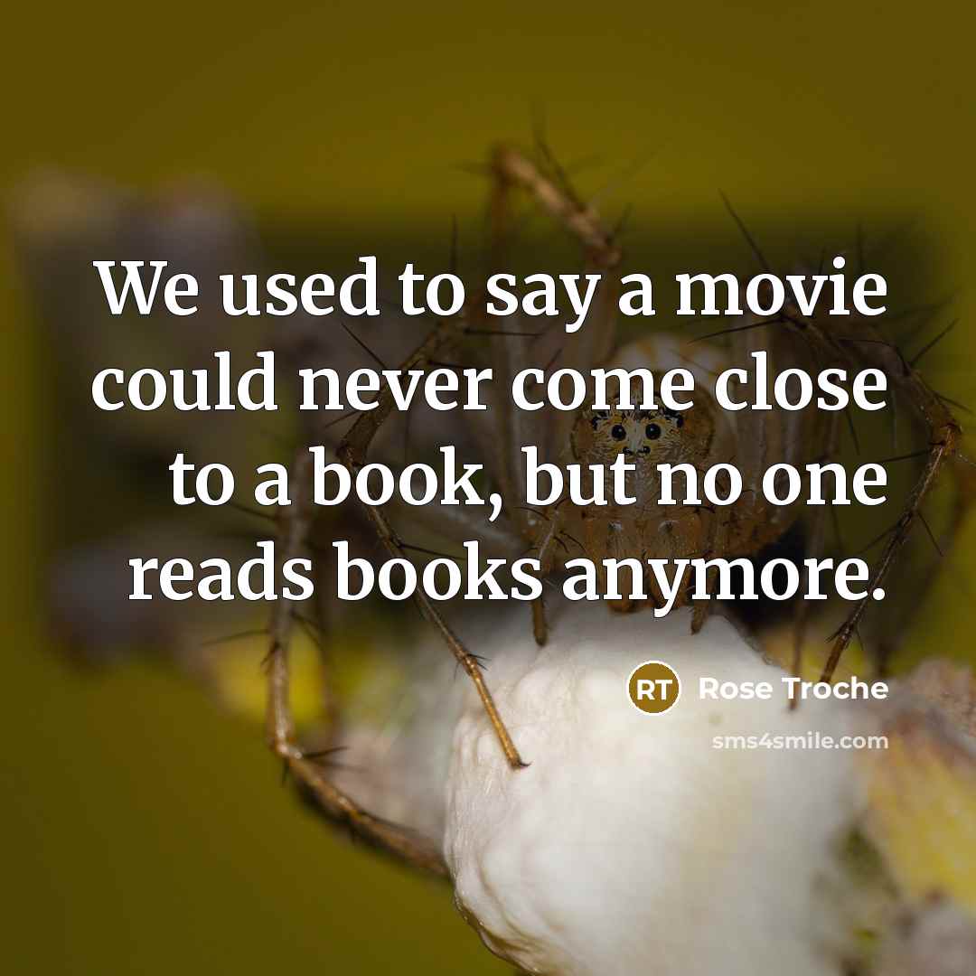 “We used to say a movie could never come close…” quote by Rose Troche