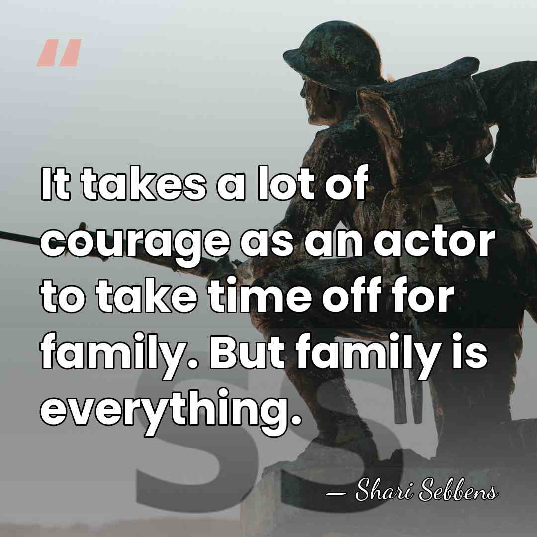 It takes a lot of courage as an actor to take time&hellip; - Shari Sebbens