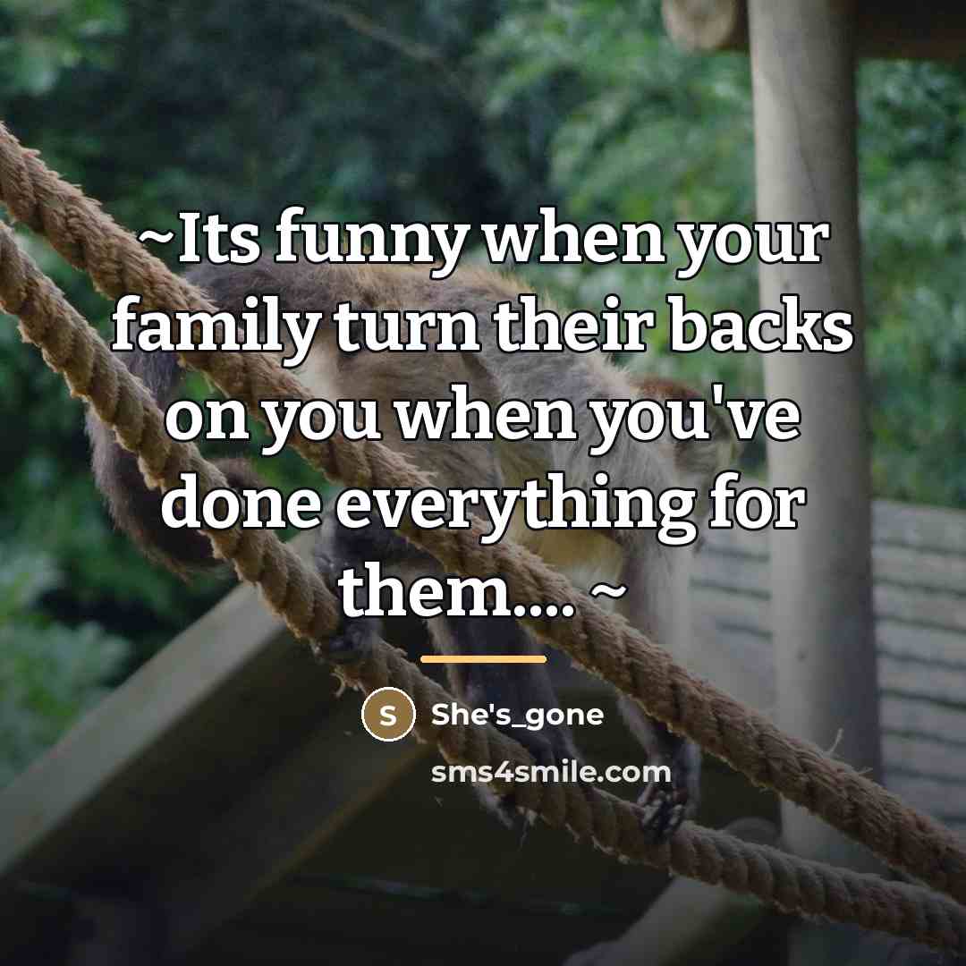 “~Its funny when your family turn their backs on you…” quote by She's_gone