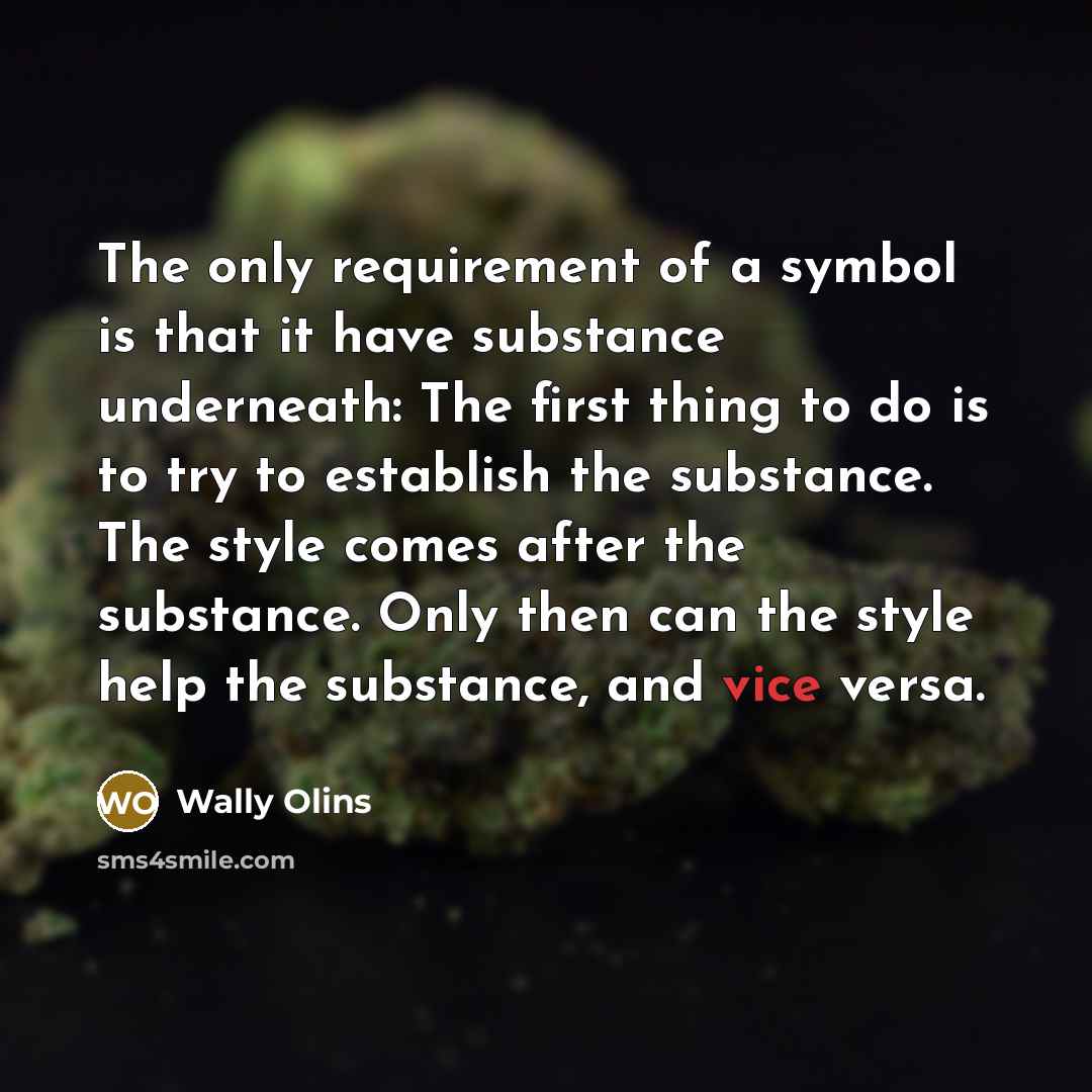 “The only requirement of a symbol is that it have…” quote by Wally Olins