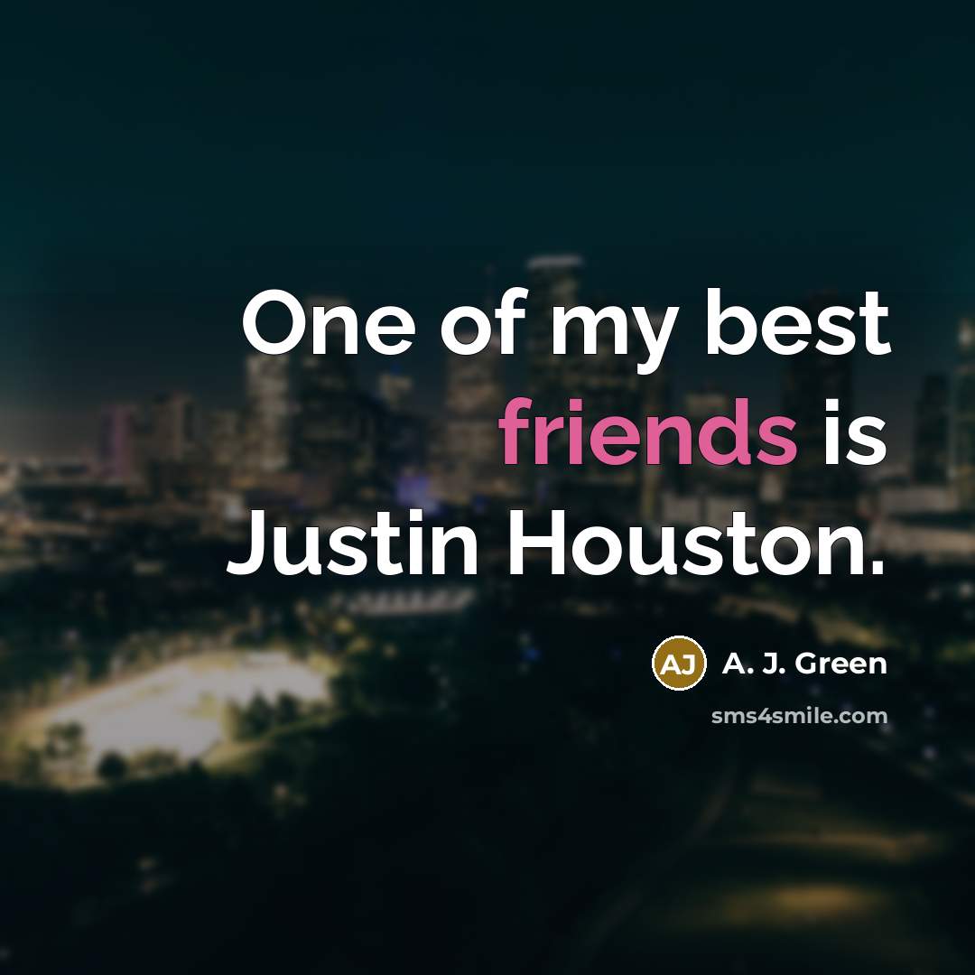 “One of my best friends is Justin Houston.…” quote by A. J. Green