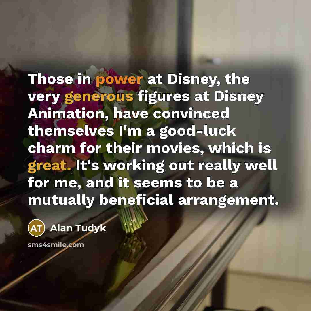 “Those in power at Disney, the very generous figures at…” quote by Alan Tudyk