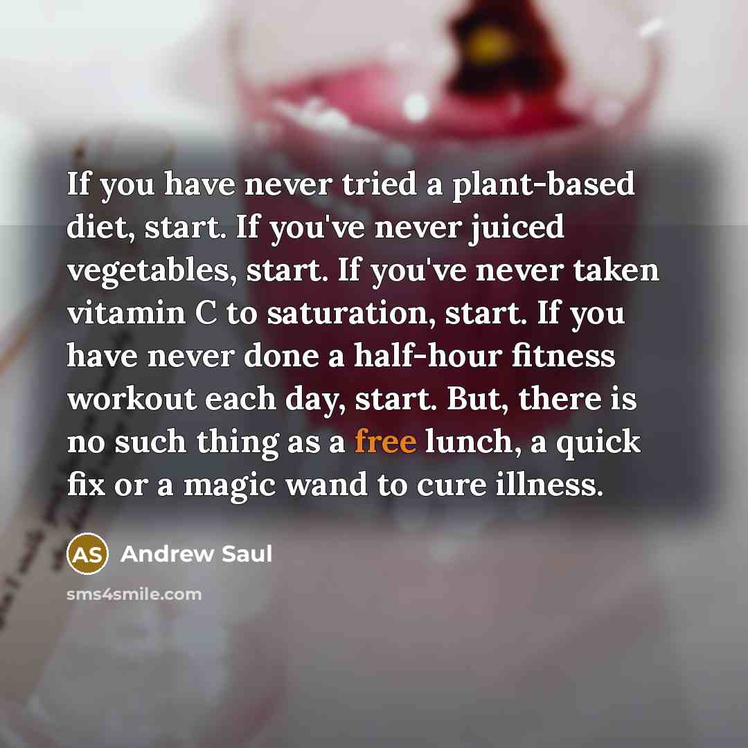 “If you have never tried a plant-based diet, start. If…” quote by Andrew Saul