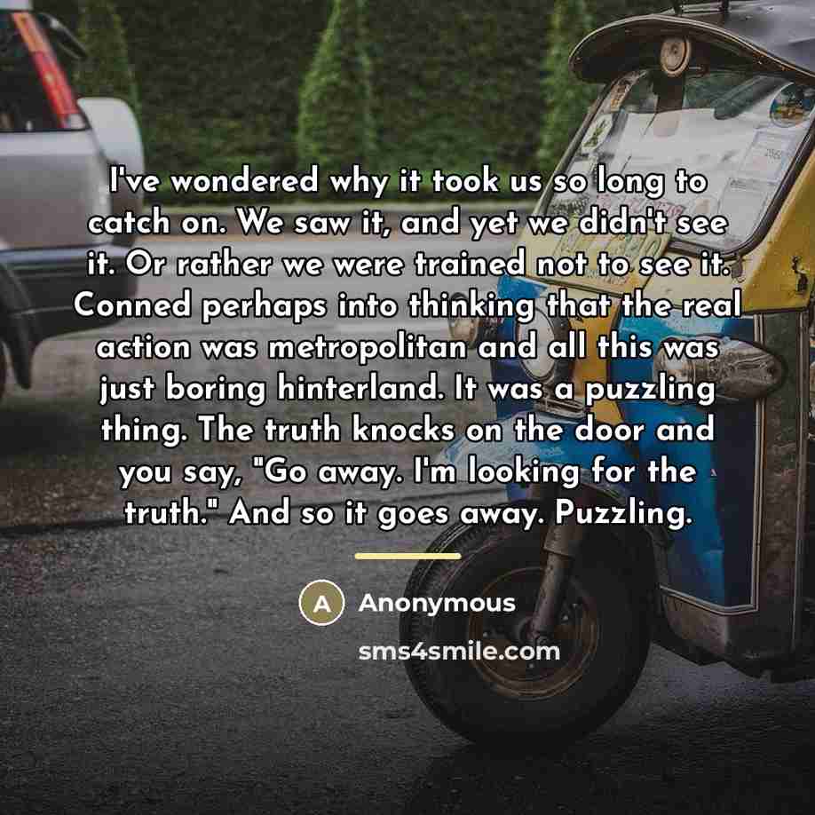 “I've wondered why it took us so long to catch…” quote by Anonymous