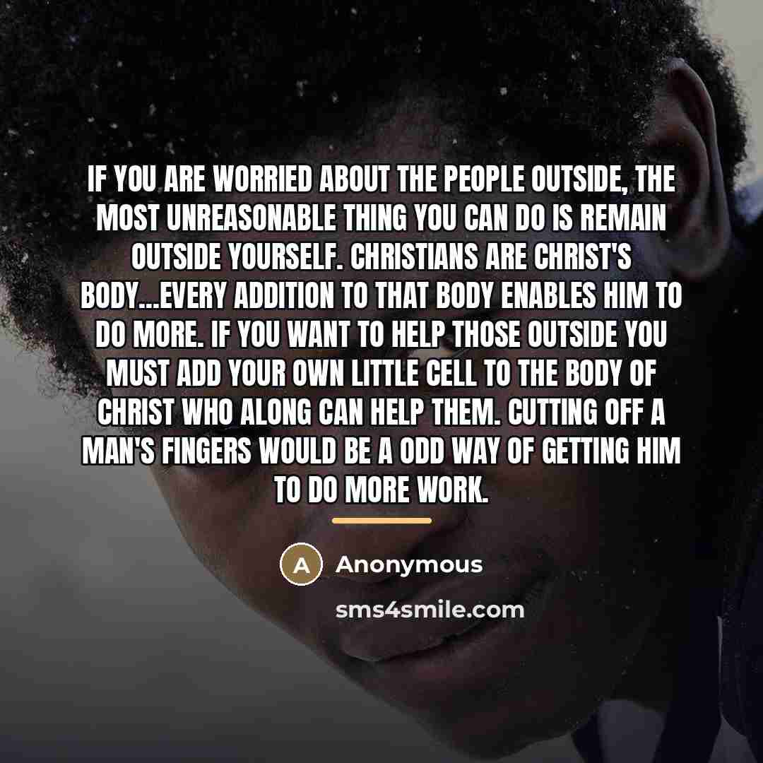 “If you are worried about the people outside, the most…” quote by Anonymous