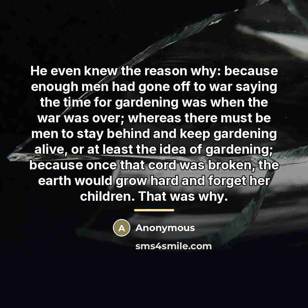 “He even knew the reason why: because enough men had…” quote by Anonymous