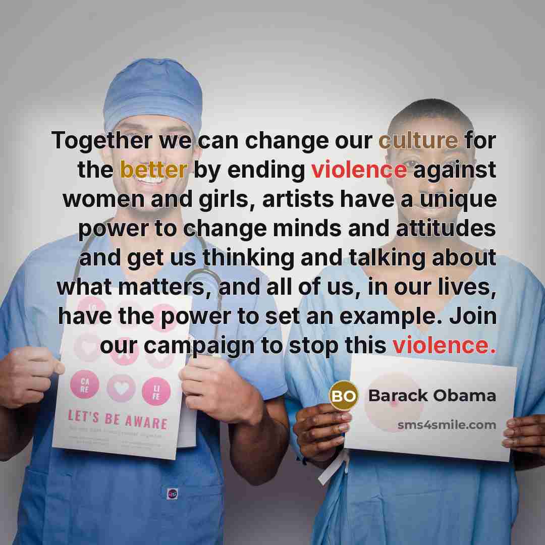 “Together we can change our culture for the better by…” quote by Barack Obama