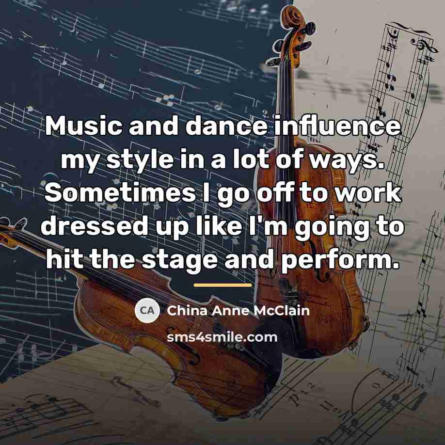 “Music and dance influence my style in a lot of…” quote by China Anne McClain