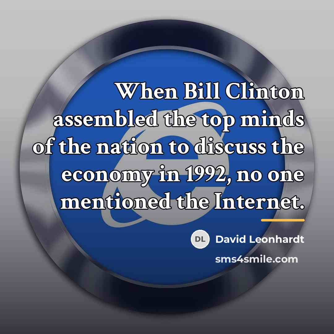 “When Bill Clinton assembled the top minds of the nation…” quote by David Leonhardt