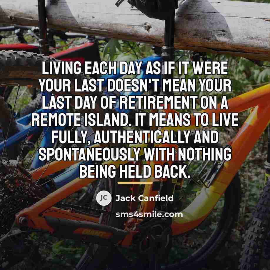“Living each day as if it were your last doesn't…” quote by Jack Canfield