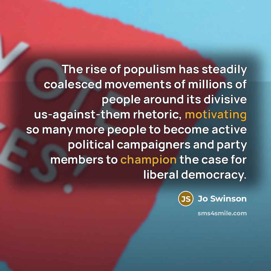 “The rise of populism has steadily coalesced movements of millions…” quote by Jo Swinson