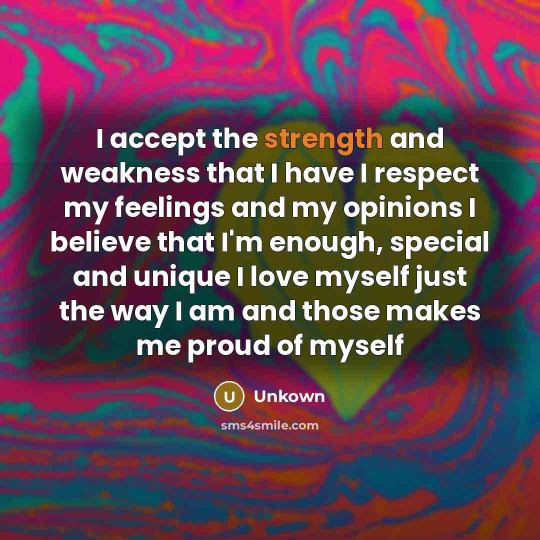 “I accept the strength and weakness that I have I…” quote by Unkown