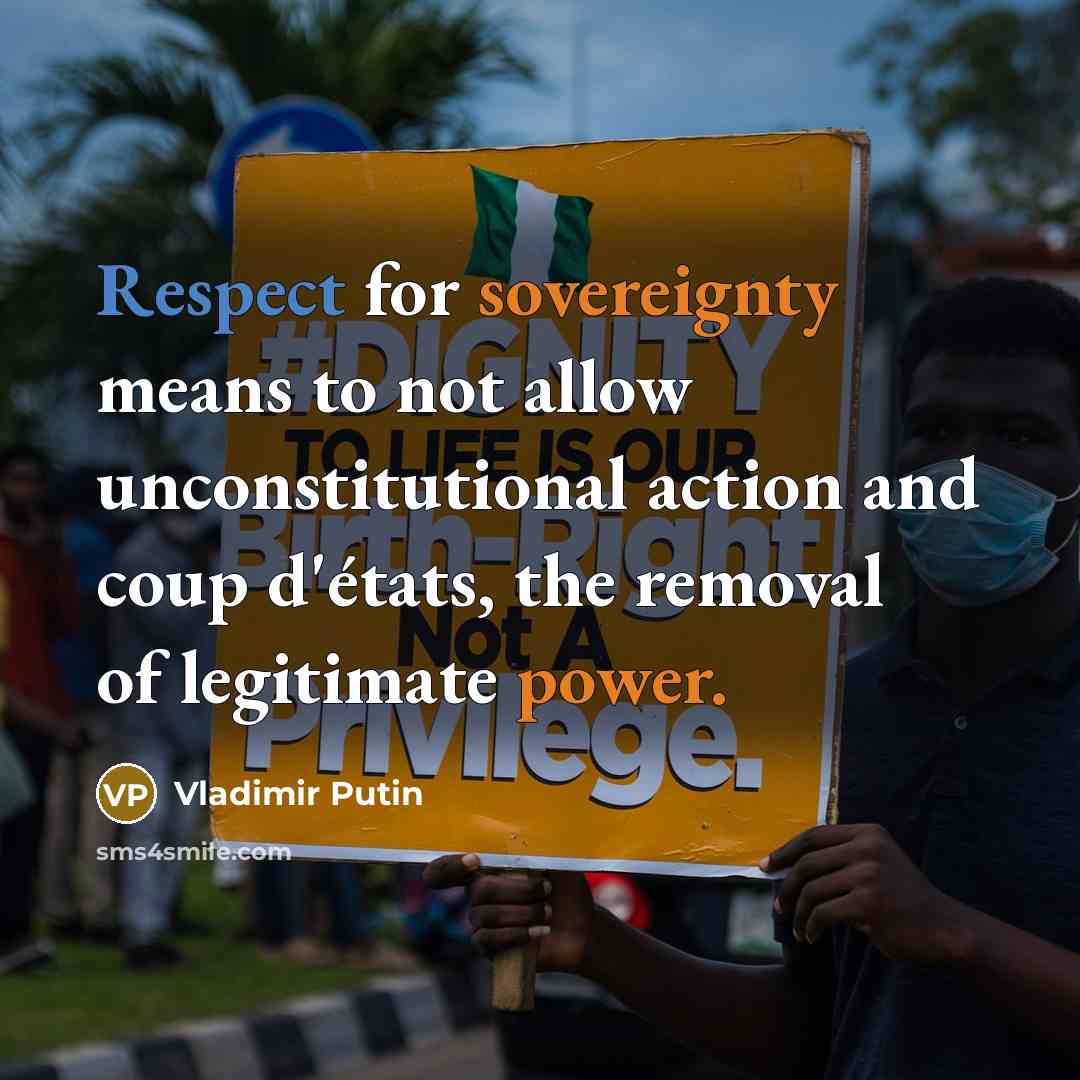 “Respect for sovereignty means to not allow unconstitutional action and…” quote by Vladimir Putin