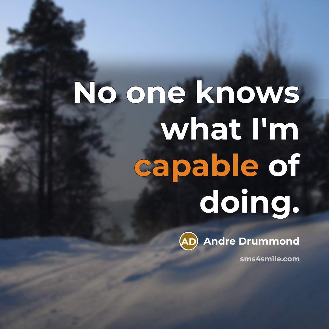 “No one knows what I'm capable of doing.…” quote by Andre Drummond