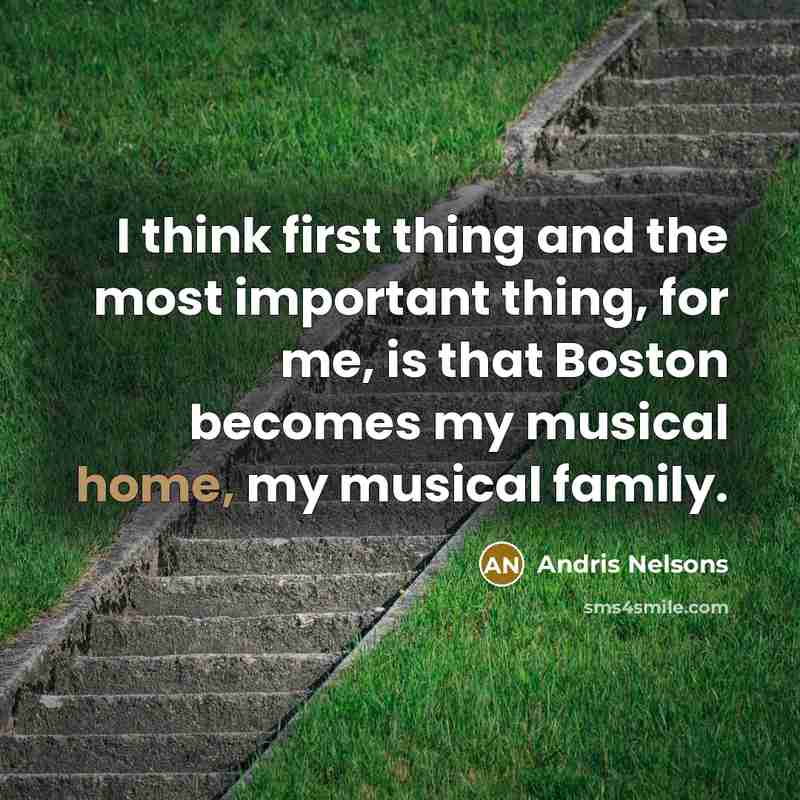 “I think first thing and the most important thing, for…” quote by Andris Nelsons