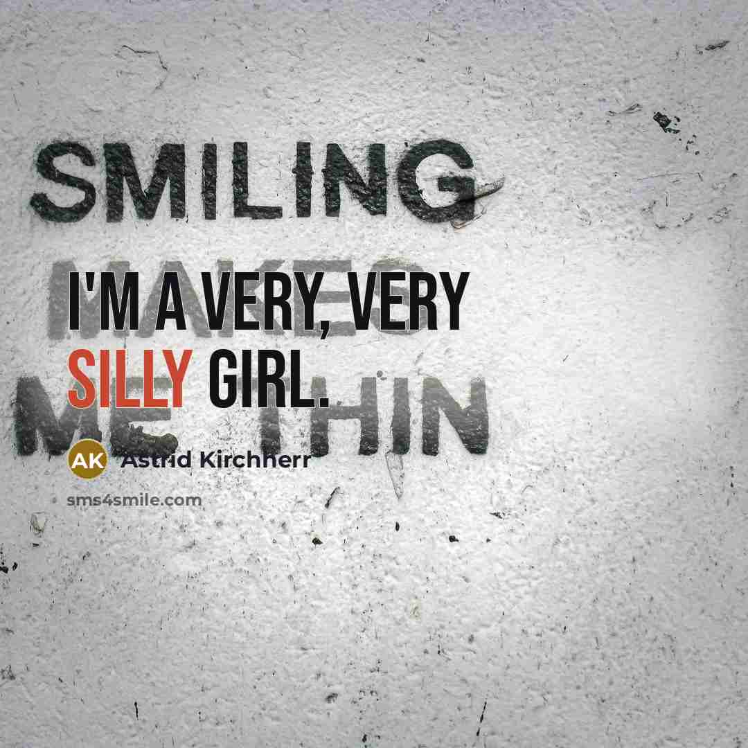 “I'm a very, very silly girl.…” quote by Astrid Kirchherr