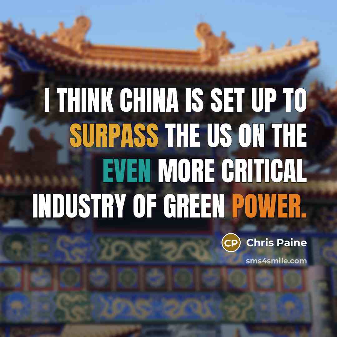 “I think China is set up to surpass the US…” quote by Chris Paine