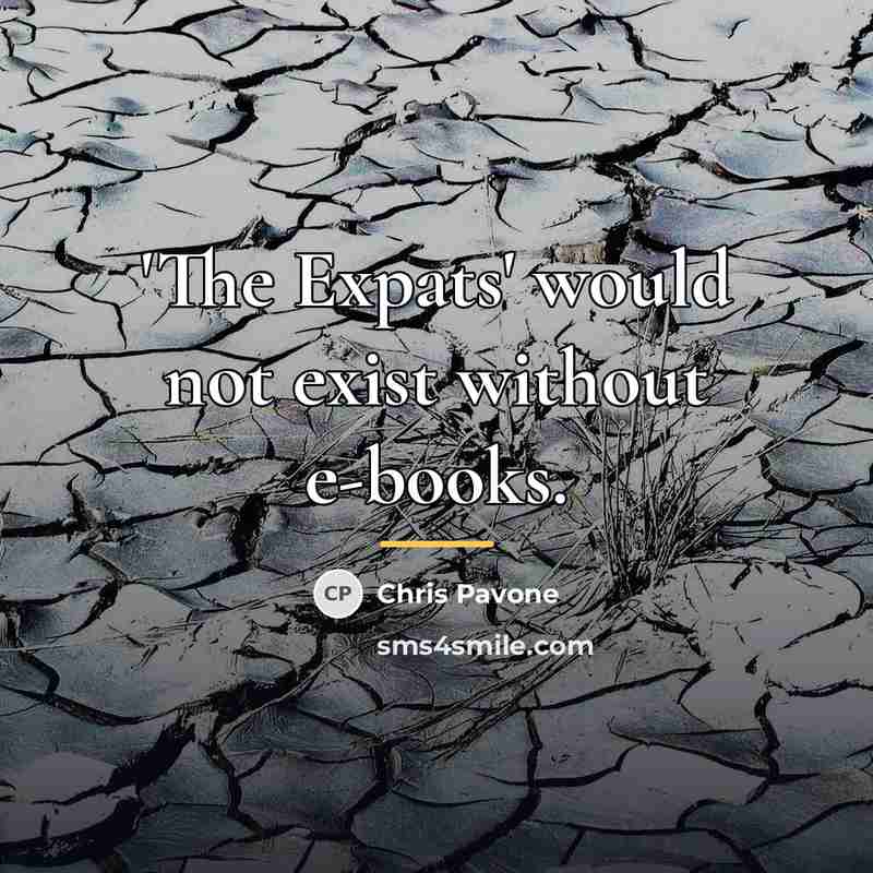 “'The Expats' would not exist without e-books.…” quote by Chris Pavone