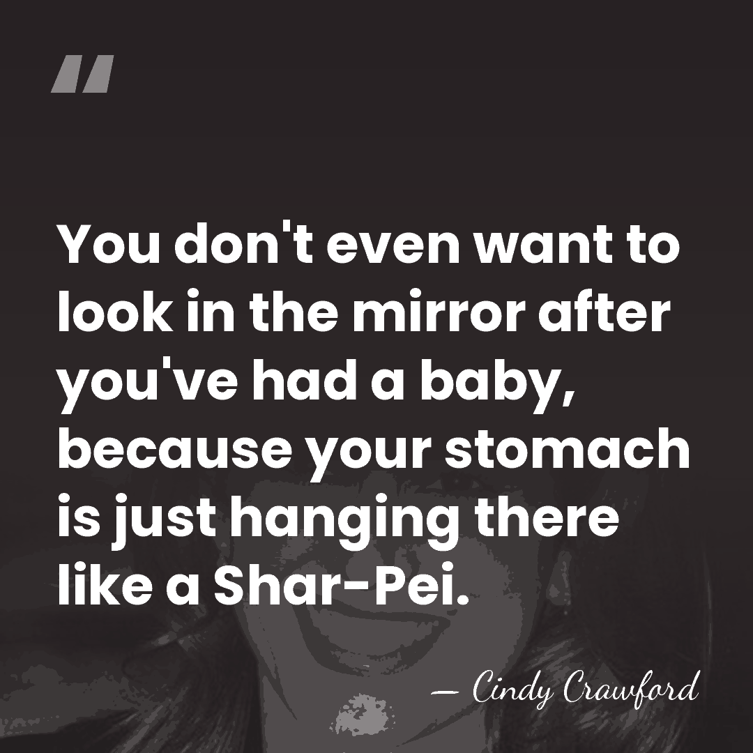 You don't even want to look in the mirror after you've had&hellip; - Cindy Crawford