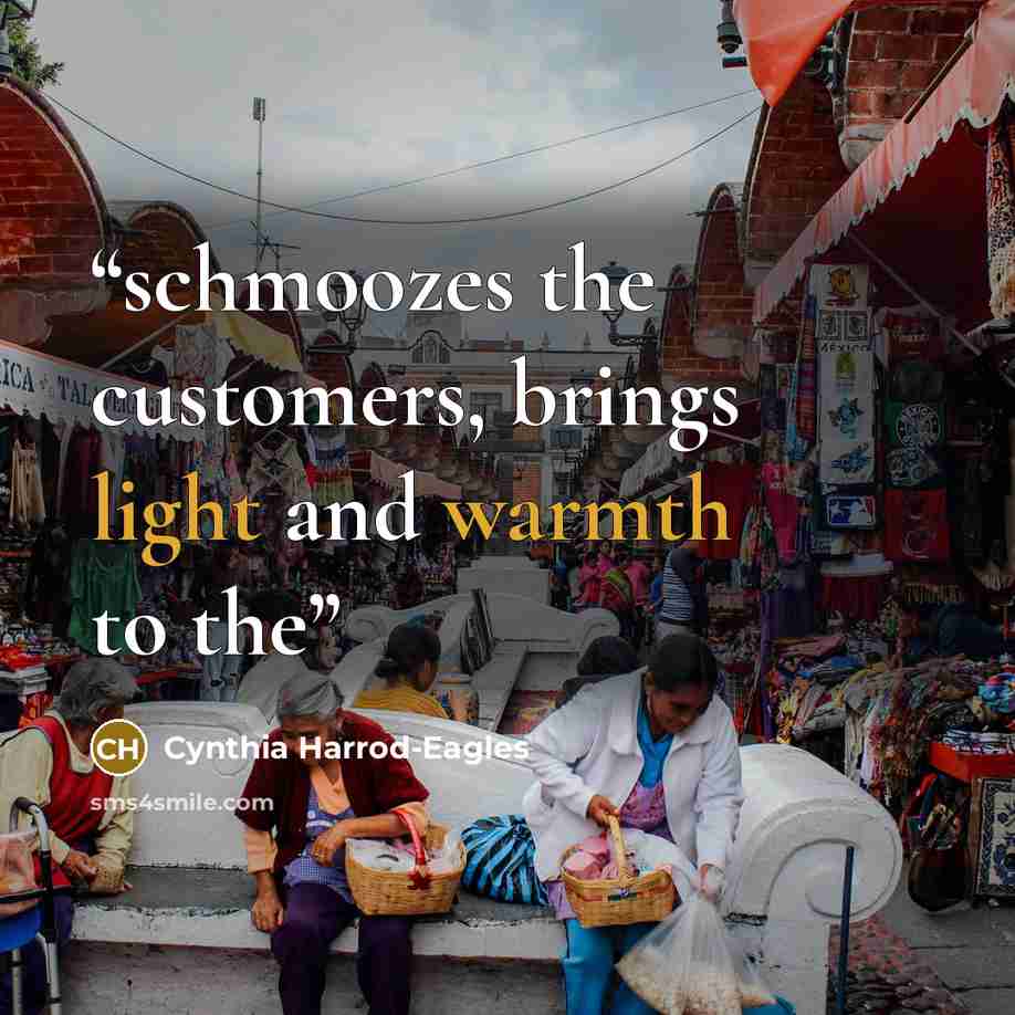 “schmoozes the customers, brings light and warmth to the” quote by Cynthia Harrod-Eagles