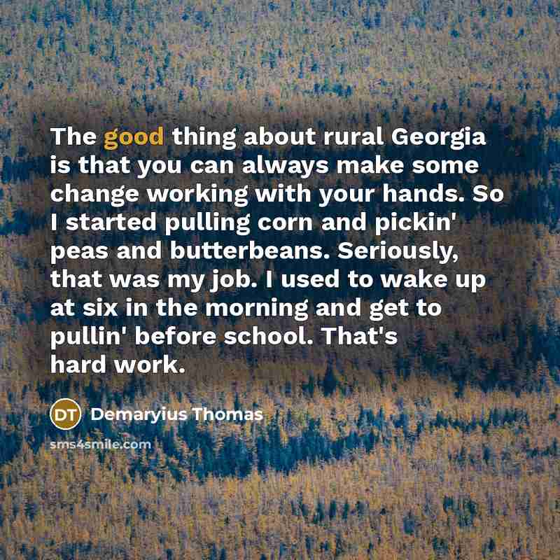 “The good thing about rural Georgia is that you can…” quote by Demaryius Thomas